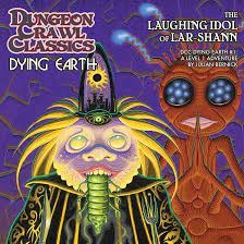DCC: Dying Earth Laughing Idol of Lar-Shan
